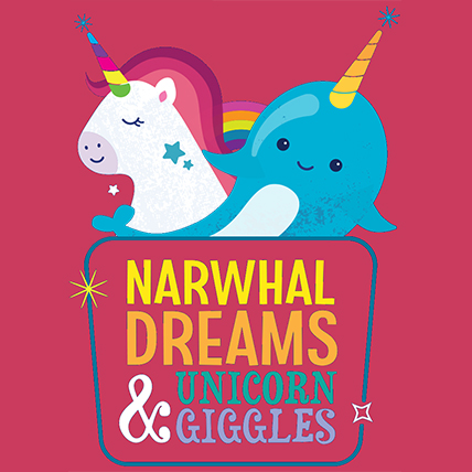 Narwhal Dreams & Unicorn Giggles